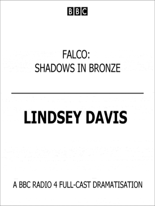 Title details for Falco   Shadows In Bronze by Lindsey Davis - Wait list
